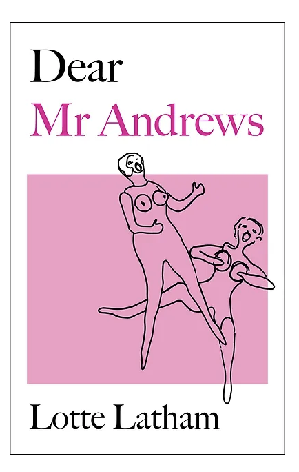 Book Cover of Dear Mr Andrews show a sketch of Blow Up Dolls