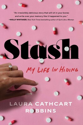 A female hand is seen picking up a pill agains a hot pink backdrop below the title Stash by Laura Cathcart Robbins