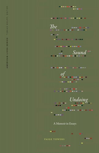 cover of the sounds of undoing memoir in essays by paige towers - words artfully displayed around small color swatches