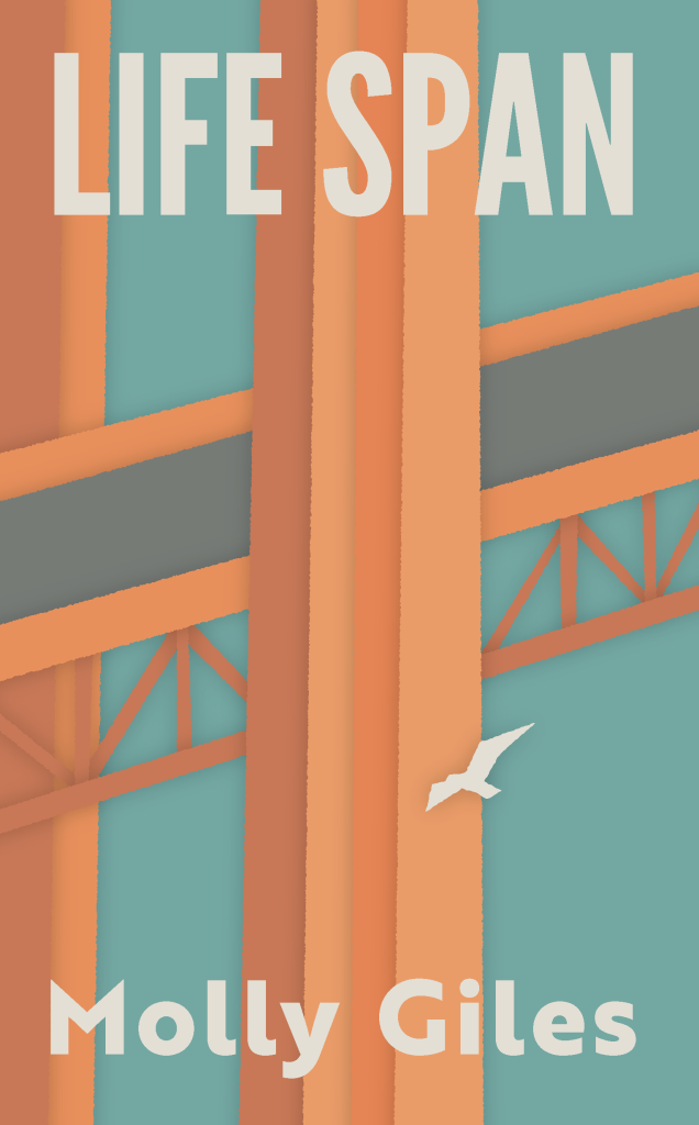 life span by Molly Giles, book cover with close up illustration of portion of the golden gate bridge
