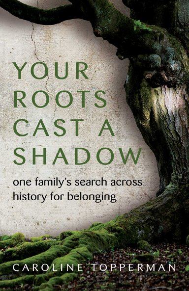 cover of your roots cast a shadow by caroline topperman; mossy tree with title printed on image of wall