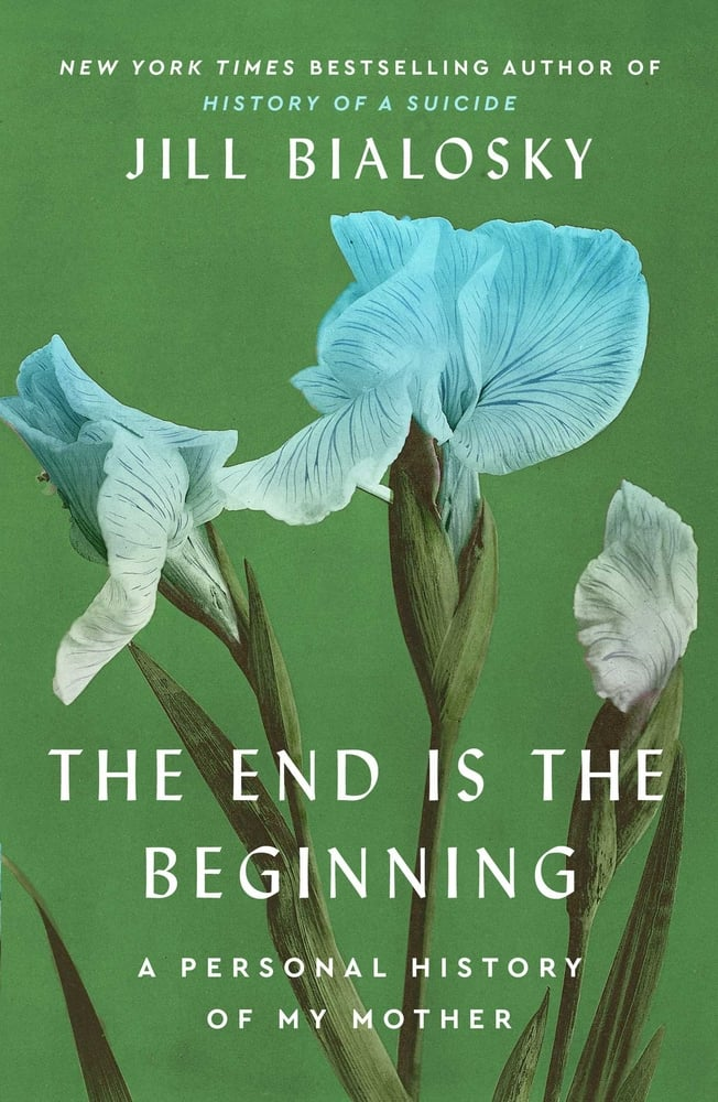 cover of The End is the Beginning by Jill Bialosky - three lilies open