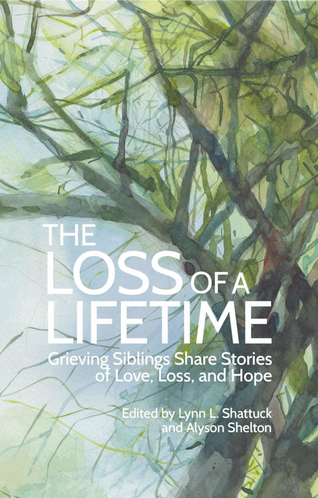 cover of the loss of a lifetime edited by Lynn L. Shattuck and Alyson Shelton; image of a tree that resembles a painting