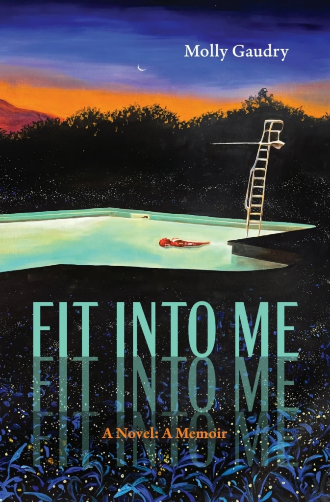 cover of Fit Into Me: A Novel: A Memoir by Molly Gaudry - body floating in a pool with mountains in the distance
