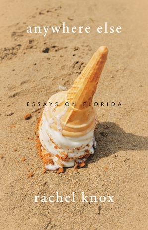 cover anywhere else: essays by rachel knox - image of ice cream cone fallen upside down in sand