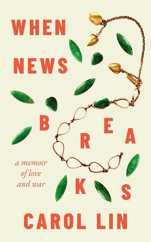 cover of When News Breaks: A Memoir of Love and War by Carol Lin -- cover image of a broken bracelet with charms scattered