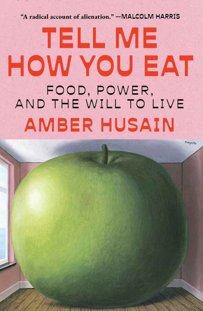 cover of Tell Me How You Eat: Food, Power, and the Will to Live by Amber Husain; large image of green apple