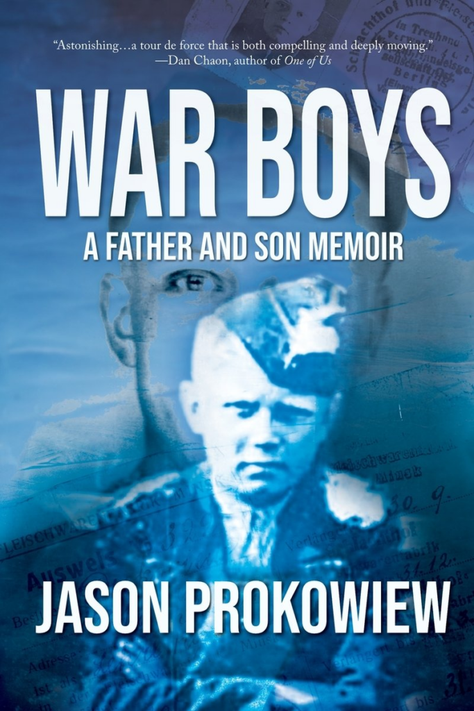 cover of War Boys: A Father and Son Memoir by Jason Prokowiew; older images of the author and his father (in military attire)
