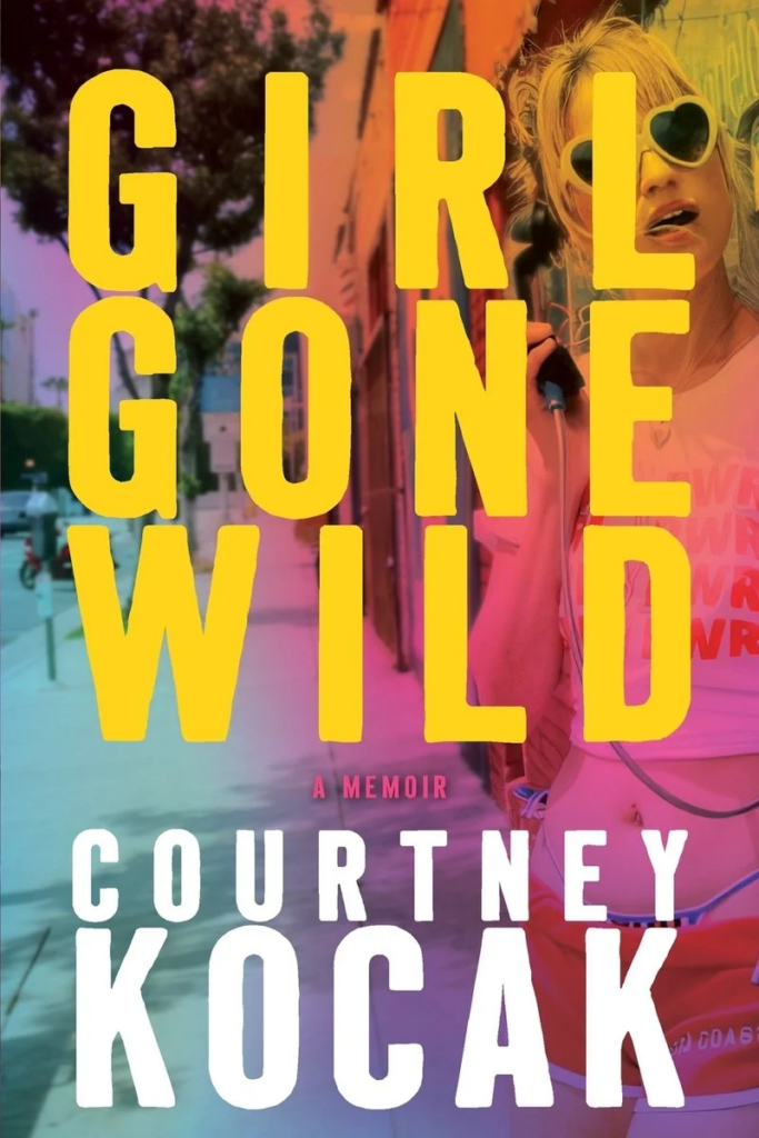 cover of Girl Gone Wild: The Hollywood Misadventures of a Small-Town Girl by Courtney Kocak