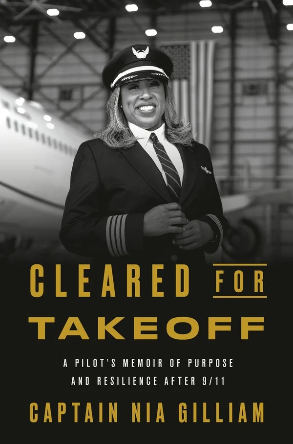 cover of Cleared for Takeoff: A Pilot's Memoir of Purpose and Resilience After 9/11 by Captain Nia Gilliam