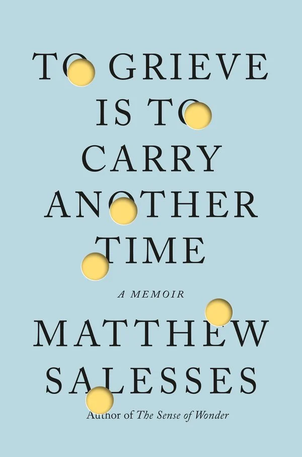 cover of To Grieve is To Carry Another Time by Matthew Salesses