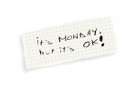 it's monday but it's ok on paper scrap