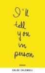 cover of I'll tell you in person - all yellow