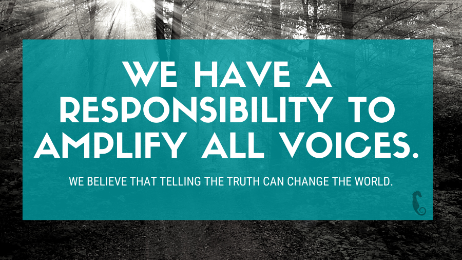 Graphic with sun shinging through trees with text we have a responsibility to amplify all voices We believe that telling the truth can change the world