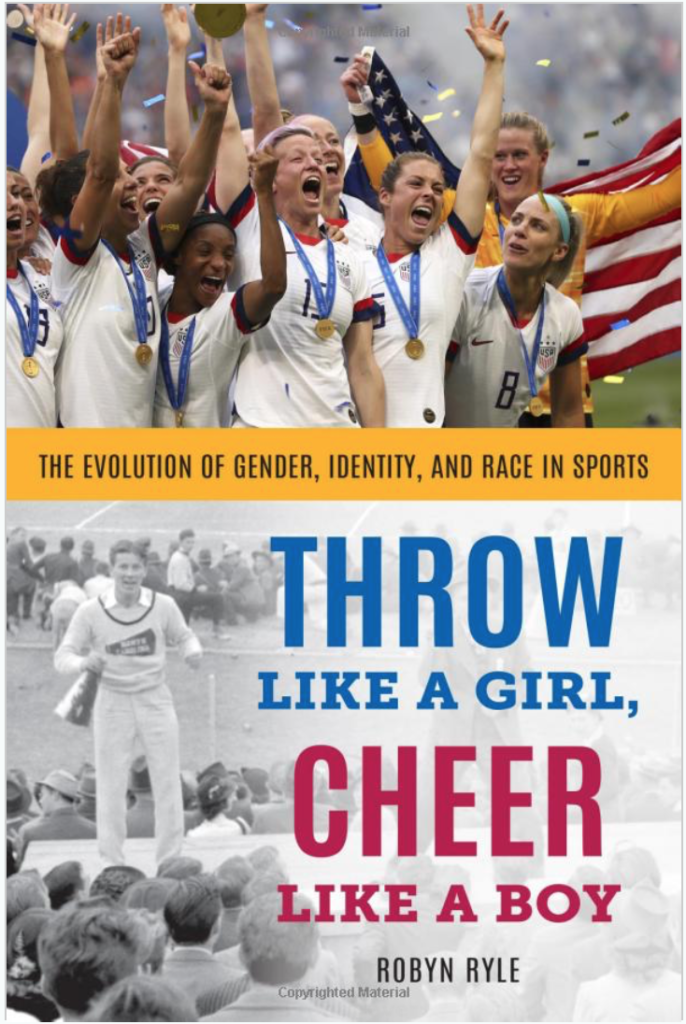 Cover throw like a girl cheer like a boy shows a color photo of the us women's Soccer Team at the top and a black and white photo of a male cheerleader at the bottom