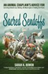 Book cover for Sacred Sendoffs by Sarah A. Bowen shows a colorful illustration of domestic and wild animals, including zebras, a tiger, horses and dogs