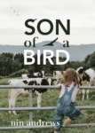 cover of son of a bird by nin andrews - child climbing fence to field of dairy cows