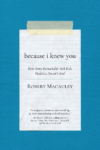 cover of Because I Knew You: How Some Remarkable Sick Kids Healed a Doctor’s Soul by Robert Macauley, which looks like a memo taped to a surface