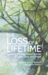 cover of the loss of a lifetime edited by Lynn L. Shattuck and Alyson Shelton; image of a tree that resembles a painting