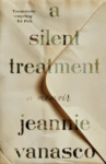 cover of A Silent Treatment: A Memoir by Jeannie Vanasco -- entire background is an off-white envelope popping off page cover