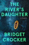cover of The River’s Daughter by Bridget Crocker top view of a woman rowing a raft in a vast, choppy river