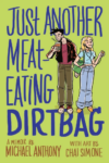 cover of Just Another Meat-Eating Dirtbag by Michael Anthony and Chai Simone - illustration of two younger people, one with coffee, one with ipod and earbuds