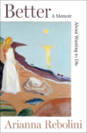 cover of Better: A Memoir of Wanting To Die by Arianna Rebolini, oil painting style of woman on beach looking at water with sun