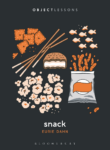cover of Object Lessons: Snack by Eurie Dahn, icons of various snack foods, like goldfish, Pocky sticks, and pie