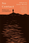 cover of No Contact: Writers on Estrangement, Edited by Jenny Bartoyl image of a person on a mountain in distance