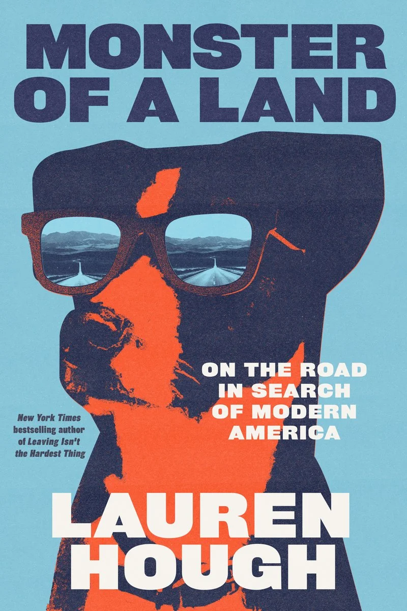 cover of Monster of a Land: On the Road in Search of Modern America by Lauren Hough; dog wearing sunglasses with road showing in the reflection