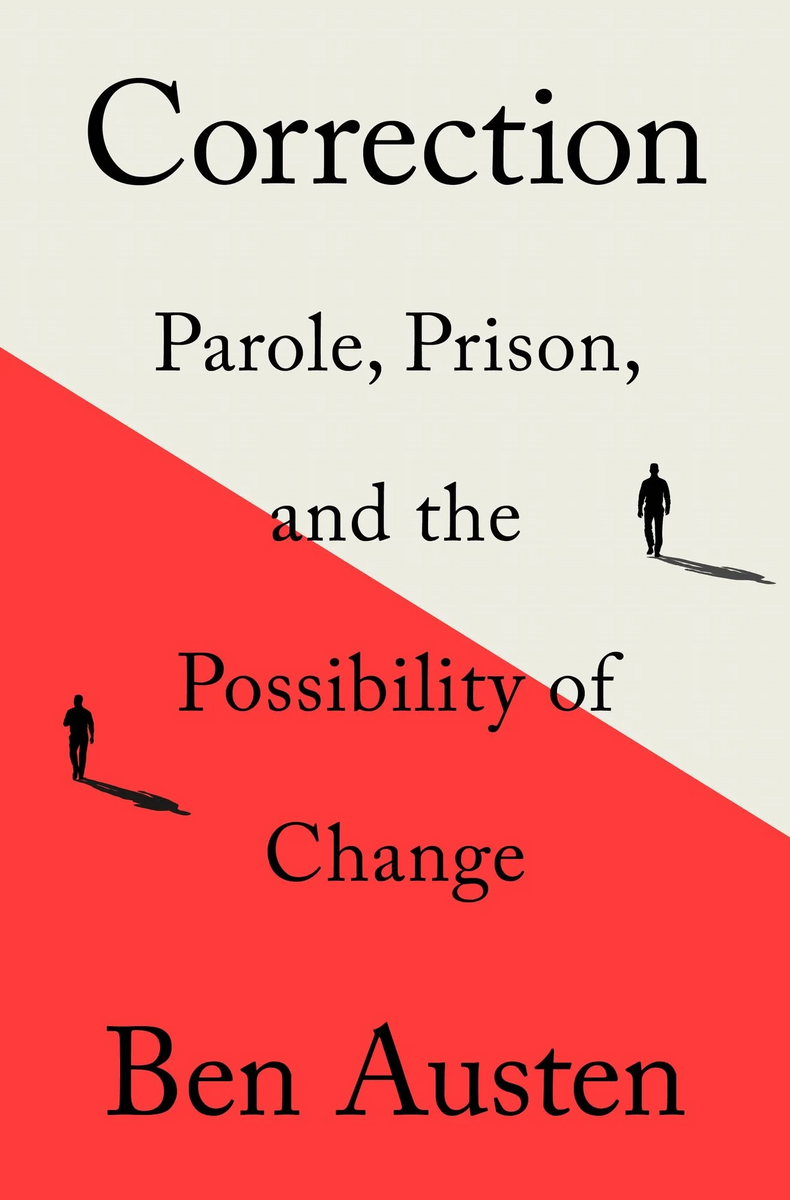 cover of Correction: Parole, Prison, and the Possibility of Change by Ben Austen; two diagonals: one half red, one half white