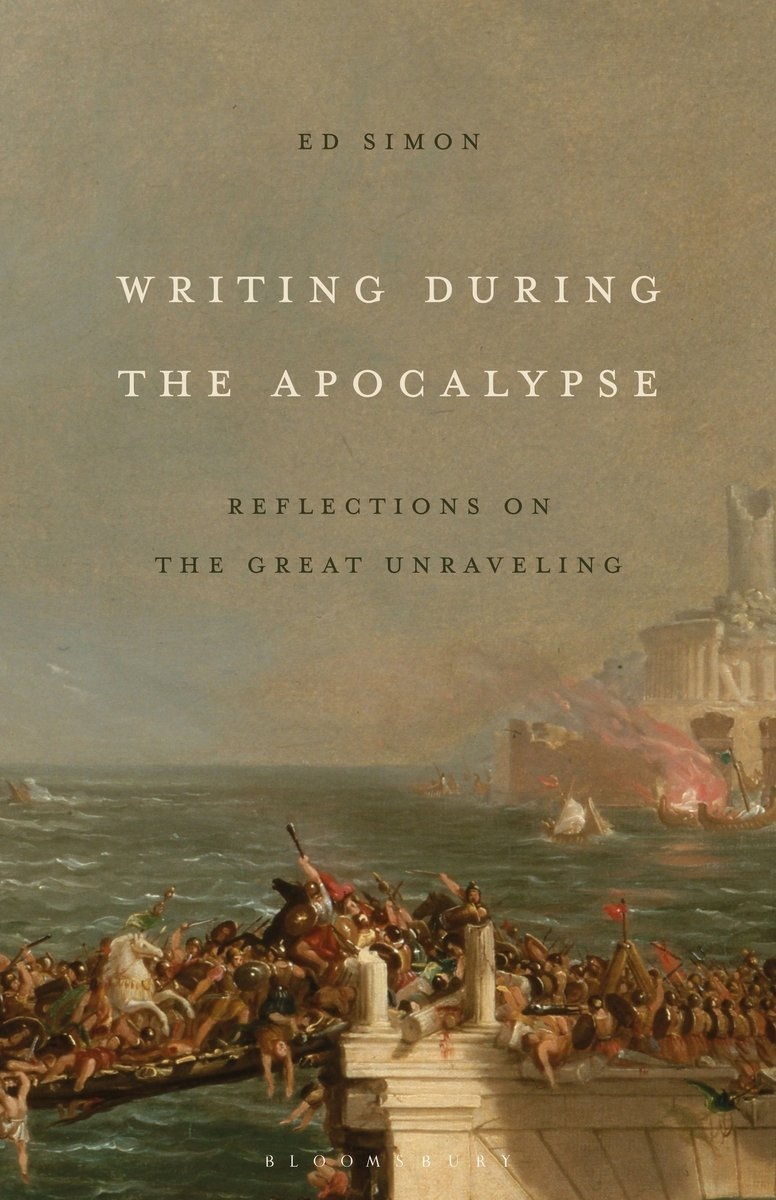 cover of Writing During the Apocalypse: Reflections on the Great Unraveling by Ed Simon; historical looking image of people at a dock getting into a boat; dark and omninous