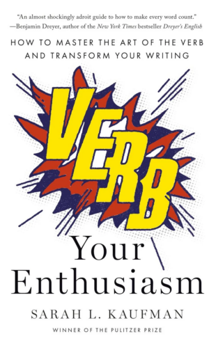 cover of Sarah L. Kaufman’s Verb Your Enthusiasm