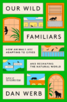 Book cover of Our Animal Familiars by Dan Werb
